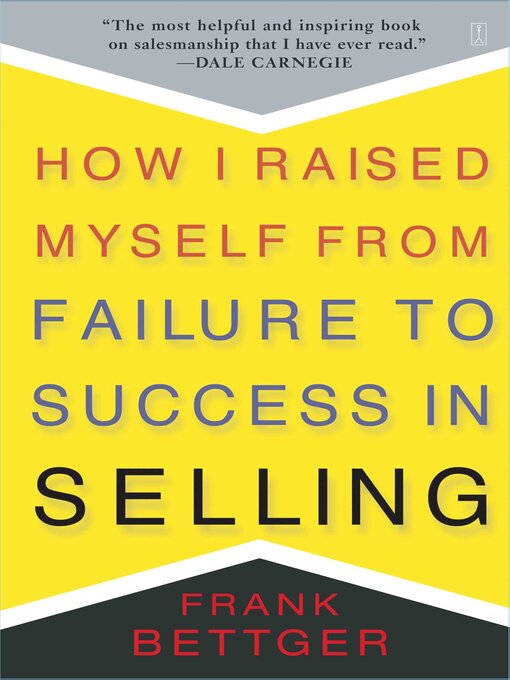 Title details for How I Raised Myself From Failure by Frank Bettger - Wait list